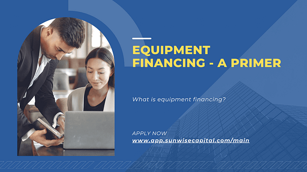 Equipment Financing Primer 