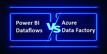 Power BI Dataflows vs. Azure Data Factory in a blue neon sign