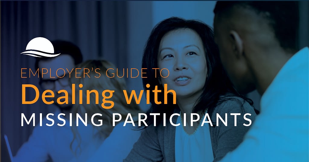 A Guide for Employers Dealing with Missing Participants