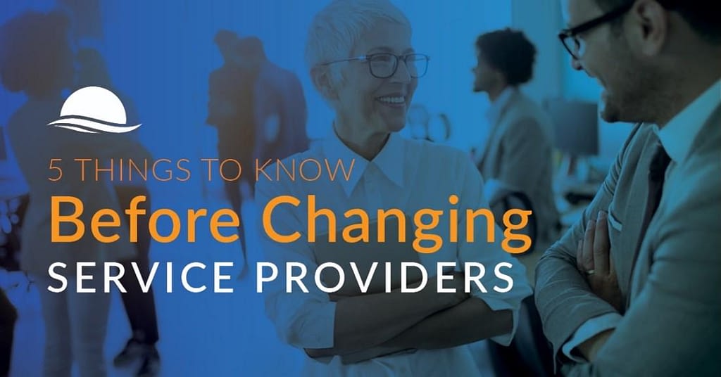 5 Things to Know Before Changing Service Providers