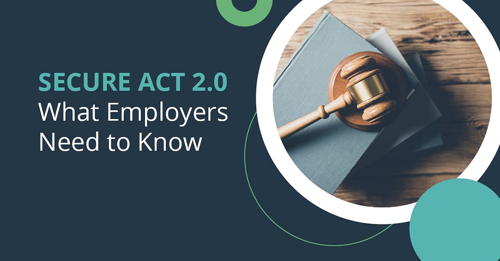 SECURE Act 2.0 – What Employers Need to Know