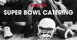 Men sitting on a couch with a football and a football helmet with the text “Super Bowl Catering” and Boqueria’s red logo.